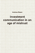 Investment Communication in an Age of Mistrust