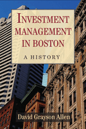 Investment Management in Boston: A History
