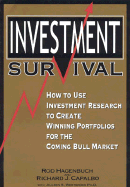 Investment Survival: How to Use Investment Research to Create Winning Portfolios for the Coming Bull Market