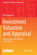 Investment Valuation and Appraisal: Exam Training with Exercises and Solutions