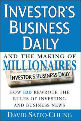 Investor's Business Daily and the Making of Millionaires - Saito-Chung, David