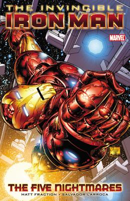 Invincible Iron Man - Volume 1: The Five Nightmares - Fraction, Matt (Text by)