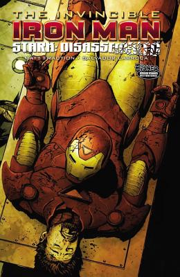 Invincible Iron Man - Volume 4: Stark Disassembled - Fraction, Matt, and Larroca, Salvador (Artist)