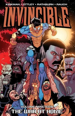 Invincible Volume 19: The War at Home - Kirkman, Robert, and Ottley, Ryan, and Rathburn, Cliff