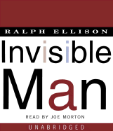 Invisible Man - Ellison, Ralph, and Morton, Joe (Read by)