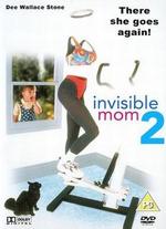 Invisible Mom 2 - Fred Olen Ray
