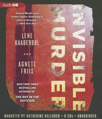 Invisible Murder - Kaaberbol, Lene, and Friis, Agnete, and Kellgren, Katherine (Read by)