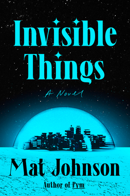 Invisible Things - Johnson, Mat