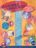 Invisible Universe: The Electromagnetic Spectrum from Radio Waves to Gamma Rays - Pompea, Stephen, and Gould, Alan, and Bergman, Lincoln