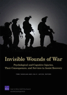 Invisible Wounds: Summary and Recommendations for Addressing Psychological and Cognitive Injuries