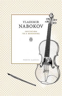 Invitation to a Beheading - Nabokov, Vladimir, and Nabokov, Dmitri (Translated by)