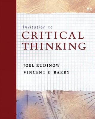 Invitation to Critical Thinking - Rudinow, Joel, Dr., and Barry, Vincent E