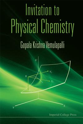 Invitation to Physical Chemistry - Vemulapalli, Gopala Krishna