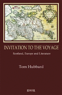 Invitation to the Voyage: Scotland, Europe and Literature