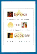 Invoke the Goddess: Visualizations of Hindu, Greek & Egyptian Deities
