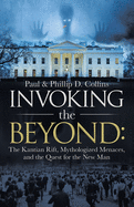 Invoking the Beyond: The Kantian Rift, Mythologized Menaces, and the Quest for the New Man