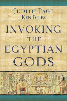 Invoking the Egyptian Gods - Page, Judith, and Biles, Ken