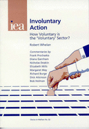 Involuntary Action: How 'Voluntary' is the Voluntary Sector?