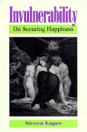 Invulnerability: On Securing Happiness