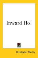 Inward ho! - Morley, Christopher