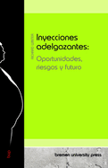 Inyecciones adelgazantes: Oportunidades, riesgos y futuro