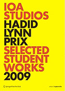 IOA Studios Hadid Lynn Prix Selected Student Works
