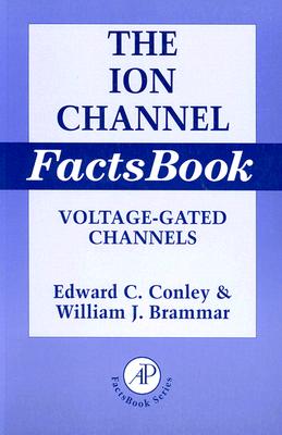 Ion Channel Factsbook: Voltage-Gated Channels Volume 4 - Brammar, William J