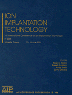 ion Implantation Technology: 16th International Conference on Ion Implantation Technology; IIT 2006