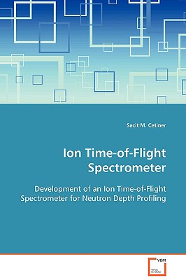 Ion Time-of-Flight Spectrometer - Cetiner, Sacit M