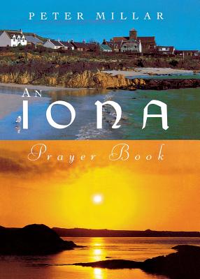 Iona Prayer Book - Millar, Peter