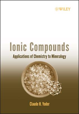 Ionic Compounds - Yoder, Claude H
