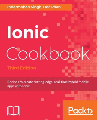 Ionic Cookbook - Singh, Indermohan, and Phan, Hoc