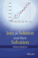 Ions in Solution and Their Solvation