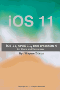 IOS 11, Tvos 11, and Watchos 4 for Users and Developers