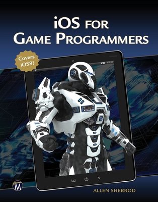 IOS for Game Programmers - Sherrod, Allen