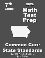 Iowa 7th Grade Math Test Prep: Common Core Learning Standards