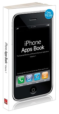 iPhone Apps Book, Volume 1: The Essential Directory of iPhone & iPod Touch Applications - Prima Games (Creator)