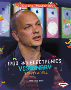 iPod and Electronics Visionary Tony Fadell
