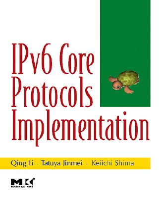 Ipv6 Core Protocols Implementation - Li, Qing, PhD, and Jinmei, Tatuya, and Shima, Keiichi