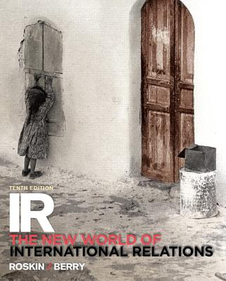 IR: The New World of International Relations - Roskin, Michael G., and Berry, Nicholas O.