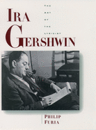 Ira Gershwin: The Art of the Lyricist