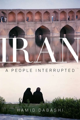Iran: A People Interrupted - Dabashi, Hamid