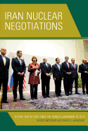 Iran Nuclear Negotiations: Accord and Detente Since the Geneva Agreement of 2013