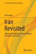 Iran Revisited: Exploring the Historical Roots of Culture, Economics, and Society