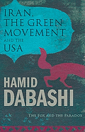 Iran, the Green Movement and the USA: The Fox and the Paradox
