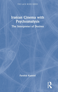 Iranian Cinema with Psychoanalysis: The Interpreter of Desires