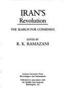 Iran's Revolution: The Search for Consensus