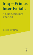 Iraq- Primus Inter Pariahs: A Crisis Chronology, 1997-98