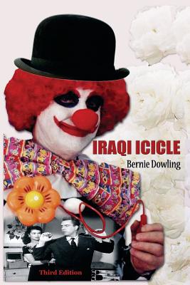 Iraqi Icicle: Third Edition - Dowling, Bernie