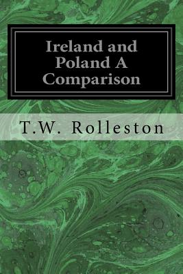 Ireland and Poland A Comparison - Rolleston, T W